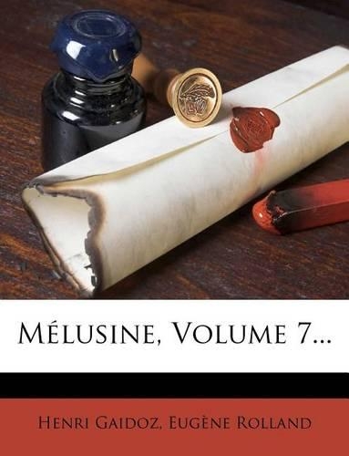 Mélusine, Volume 7...: (French)