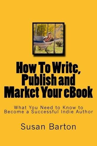 How To Write, Publish and Market Your eBook