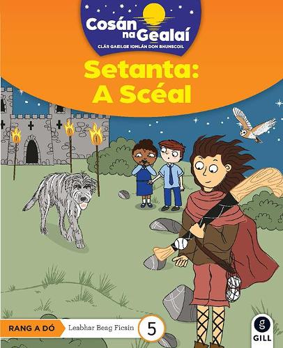 COSÁN NA GEALAÍ Setanta: A Scéal