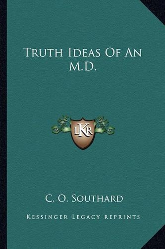 Truth Ideas Of An M.D.