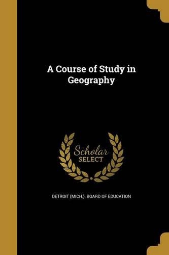 A Course of Study in Geography