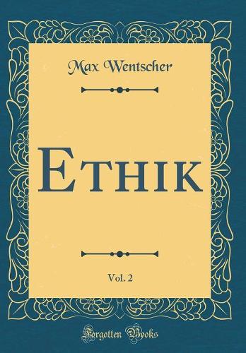 Ethik, Vol. 2 (Classic Reprint)