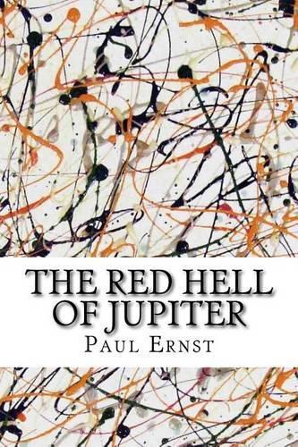 The Red Hell of Jupiter