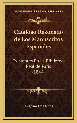 Catalogo Razonado de Los Manuscritos Espanoles