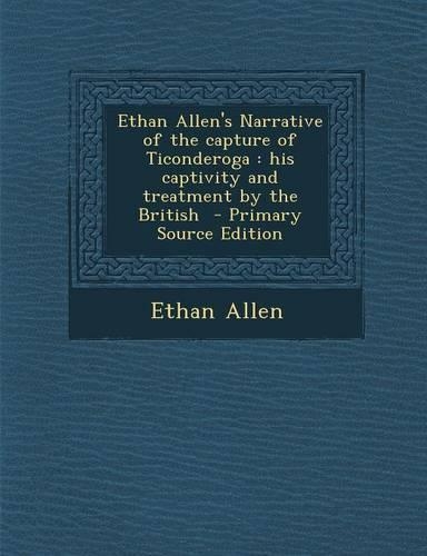 Ethan Allen's Narrative of the Capture of Ticonderoga