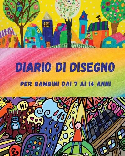 Diario di Disegno per Bambini dai 7 ai 14 anni