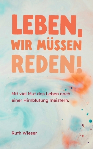 Leben, wir müssen reden!