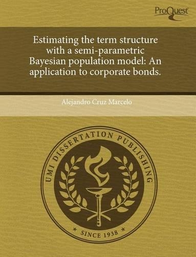 Estimating the Term Structure with a Semi-Parametric Bayesian Population Model: An Application to Corporate Bonds