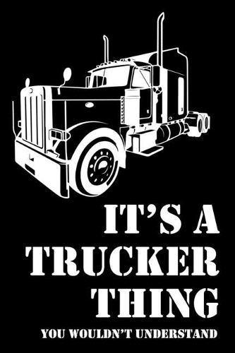 It's a Trucker Thing You Wouldn't Understand
