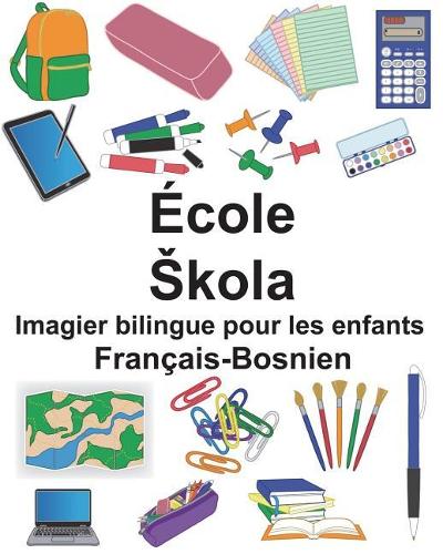 Français-Bosnien École/Skola Imagier bilingue pour les enfants