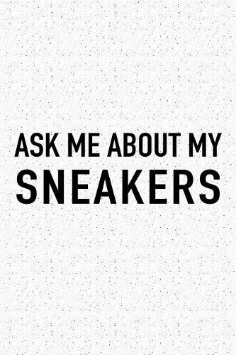 Ask Me about My Sneakers