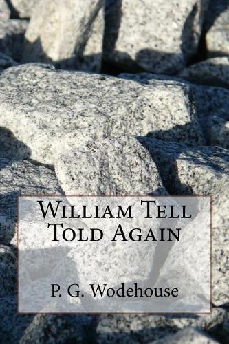William Tell Told Again