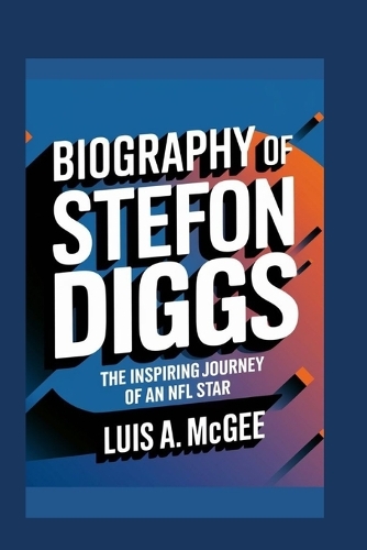 Biography of Stefon Diggs