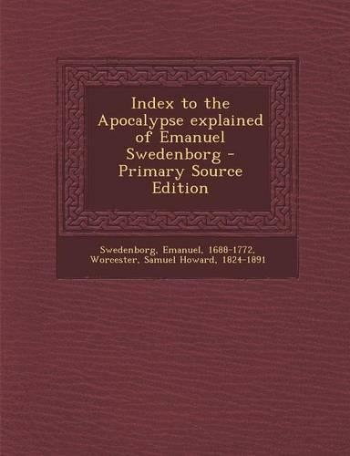 Index to the Apocalypse Explained of Emanuel Swedenborg