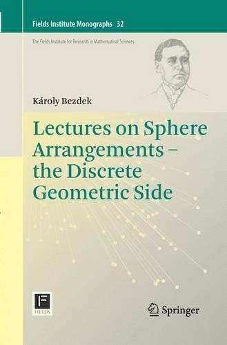 Lectures on Sphere Arrangements – the Discrete Geometric Side