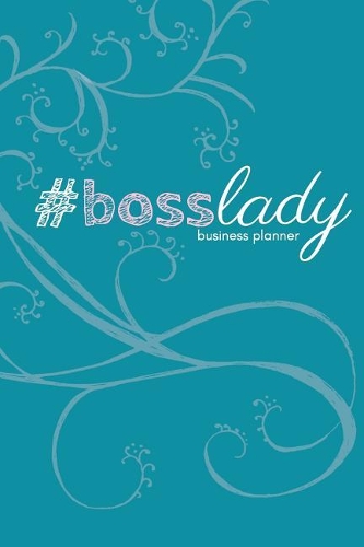 #bosslady Business Planner (Teal)