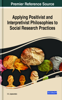 Applying Positivist and Interpretivist Philosophies to Social Research Practices