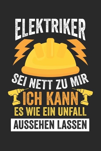 Elektriker SEI Nett Zu Mir Ich Kann Es Wie Ein Unfall Aussehen Lassen