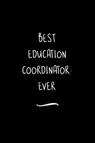 Best Education Coordinator. Ever
