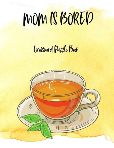 Mom is Bored: Crossword Puzzle Book - Word Search Puzzle for Adults - Large Print Word Search for Seniors - Funny Crossword Book