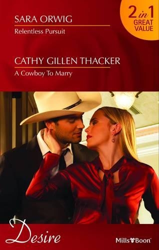 Relentless Pursuit/a Cowboy To Marry