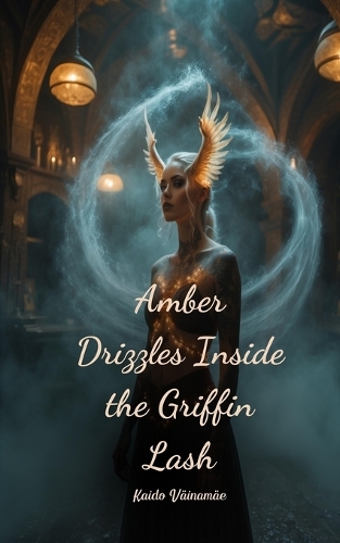 Amber Drizzles Inside the Griffin Lash