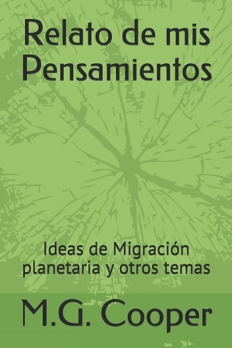 Relato de mis Pensamientos: Ideas de Migración planetaria y otros temas