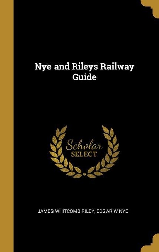 Nye and Rileys Railway Guide