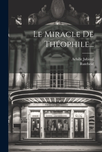 Le Miracle De Théophile...