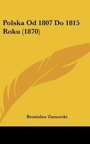 Polska Od 1807 Do 1815 Roku (1870)