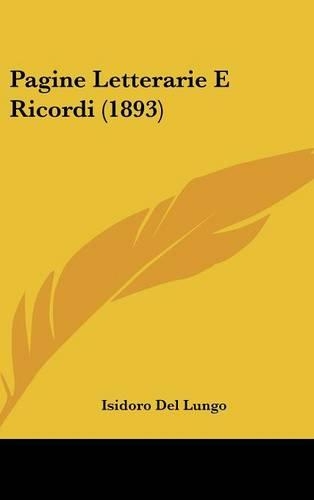 Pagine Letterarie E Ricordi (1893)