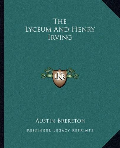 The Lyceum And Henry Irving