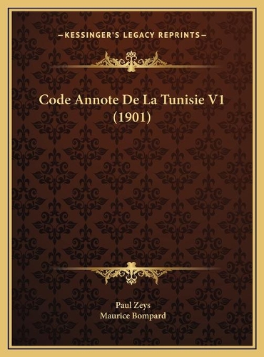 Code Annote De La Tunisie V1 (1901)