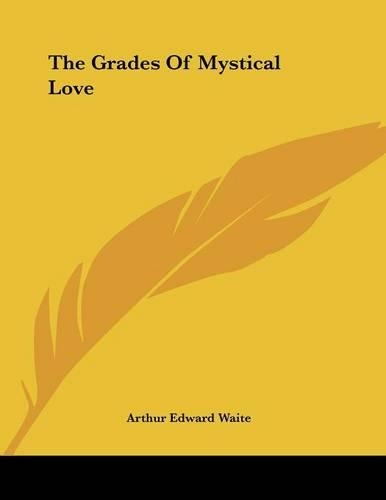 The Grades of Mystical Love