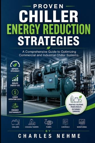 Proven Chiller Energy Reduction Strategies