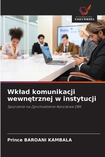 Wklad komunikacji wewnętrznej w instytucji