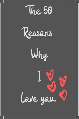 The 50 Reasons Why I Love You