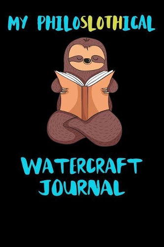My Philoslothical Watercraft Journal
