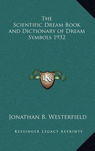 The Scientific Dream Book and Dictionary of Dream Symbols 1932