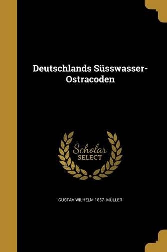 Deutschlands Süsswasser-Ostracoden