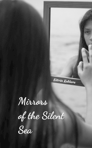 Mirrors of the Silent Sea