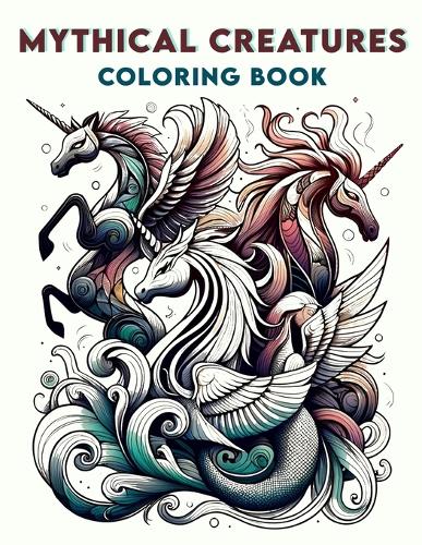 Mythical Creatures Coloring Book