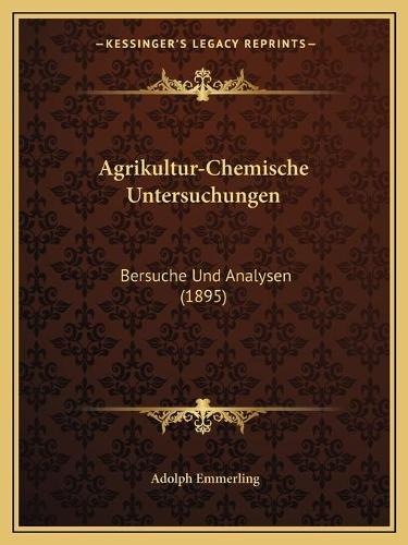 Agrikultur-Chemische Untersuchungen