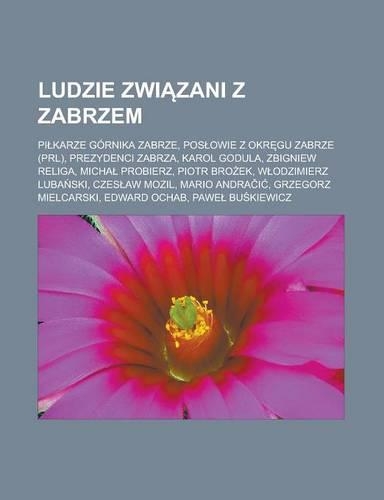 Ludzie Zwi Zani Z Zabrzem