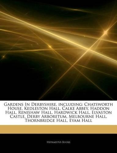 Articles on Gardens in Derbyshire, Including