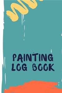 Perfect Painting Log Book, Painting Notebook Diary