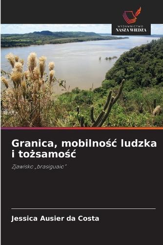 Granica, mobilnośc ludzka i tożsamośc