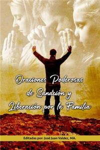 Oraciones Poderosas de Sanación y Liberación por la Familia