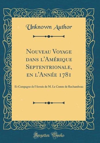 Nouveau Voyage dans l'Amérique Septentrionale, en l'Année 1781