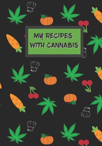 My Recipes with Cannabis